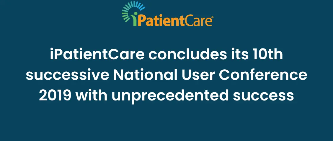 13-iPatientCare concludes its 10th successive National User Conference 2019 with unprecedented success
